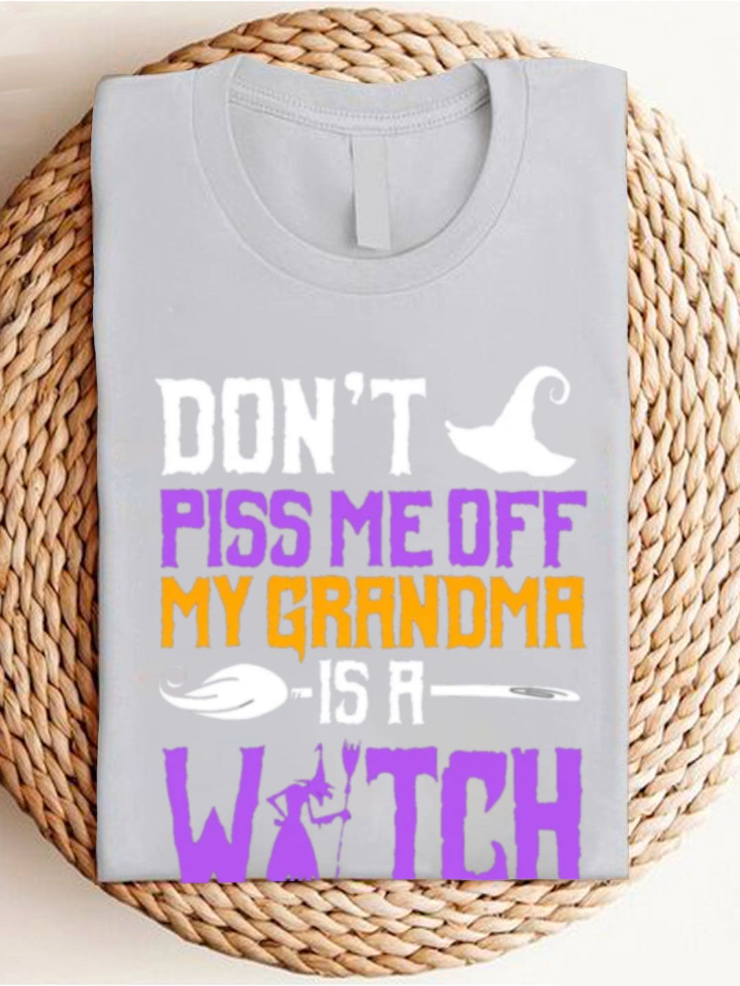 Don't Piss Me Off My Grandma Is A Witch Shirt witch Halloween T-Shirt