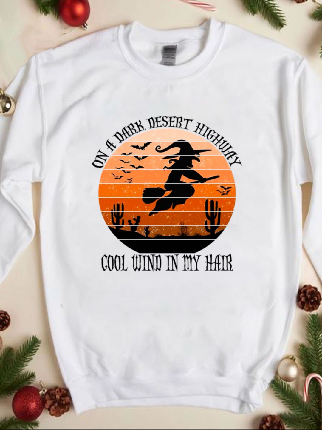 On A Dark Desert Highway Cold Wind In My Hair  witch Halloween Sweatshirt