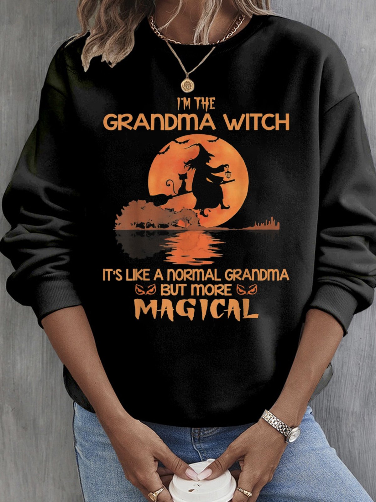 I'm the grandma witch it‘s like a normal grandma but more magical witch  Sweatshirt