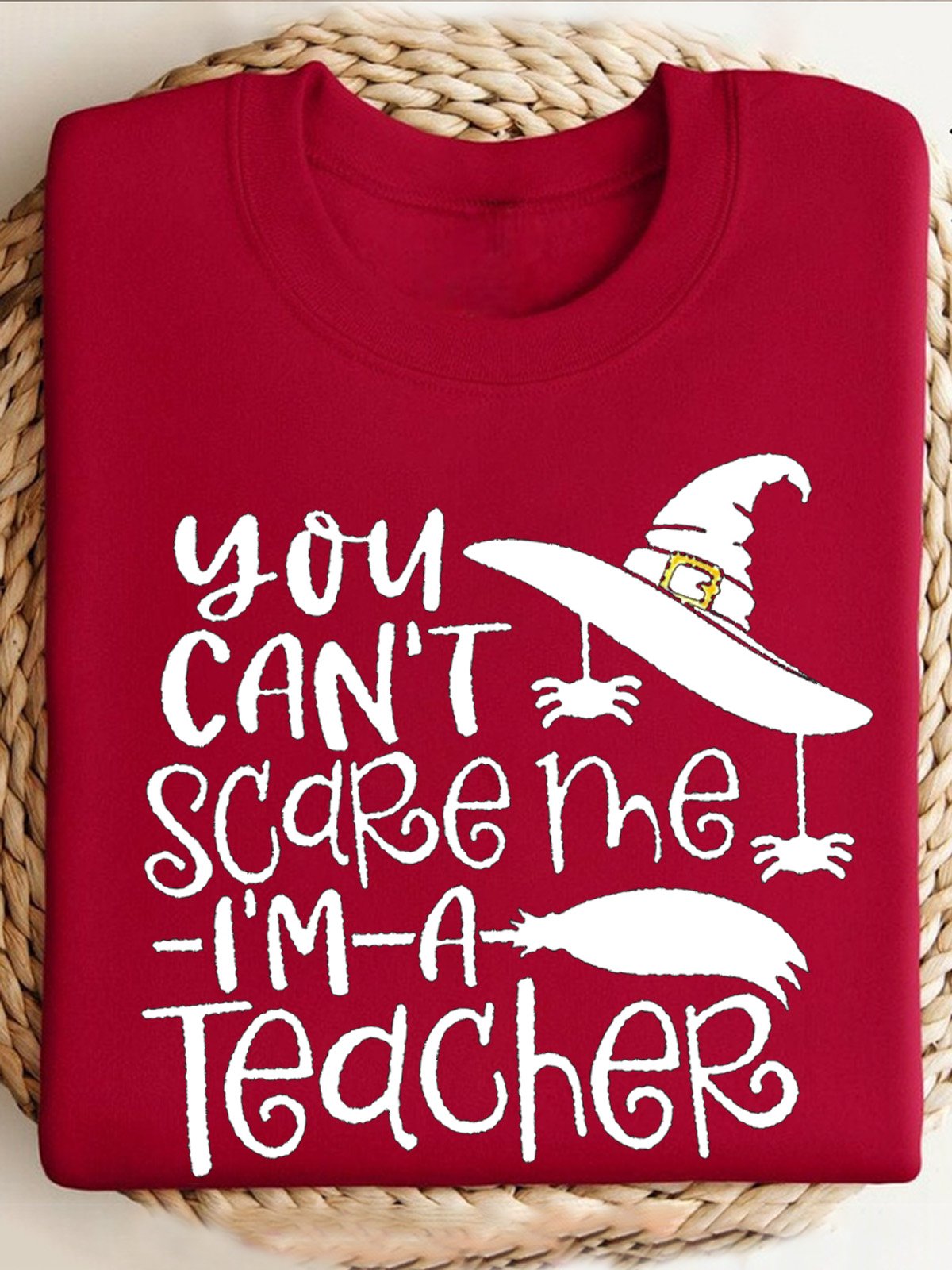 You Can Not Scare Me I Am A Teacher Halloween Teacher witch Halloween Sweatshirt