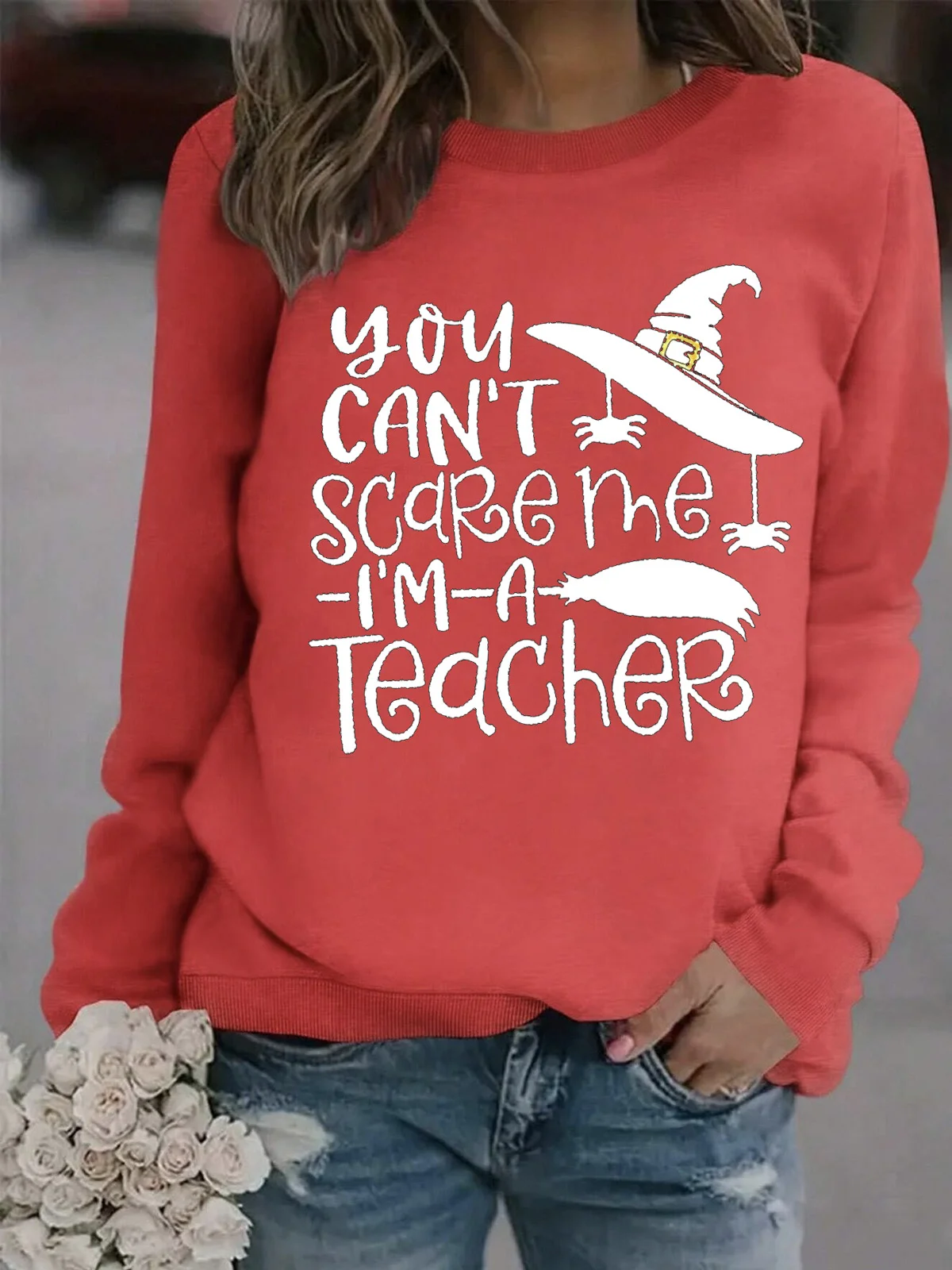 You Can Not Scare Me I Am A Teacher Halloween Teacher witch Halloween Sweatshirt