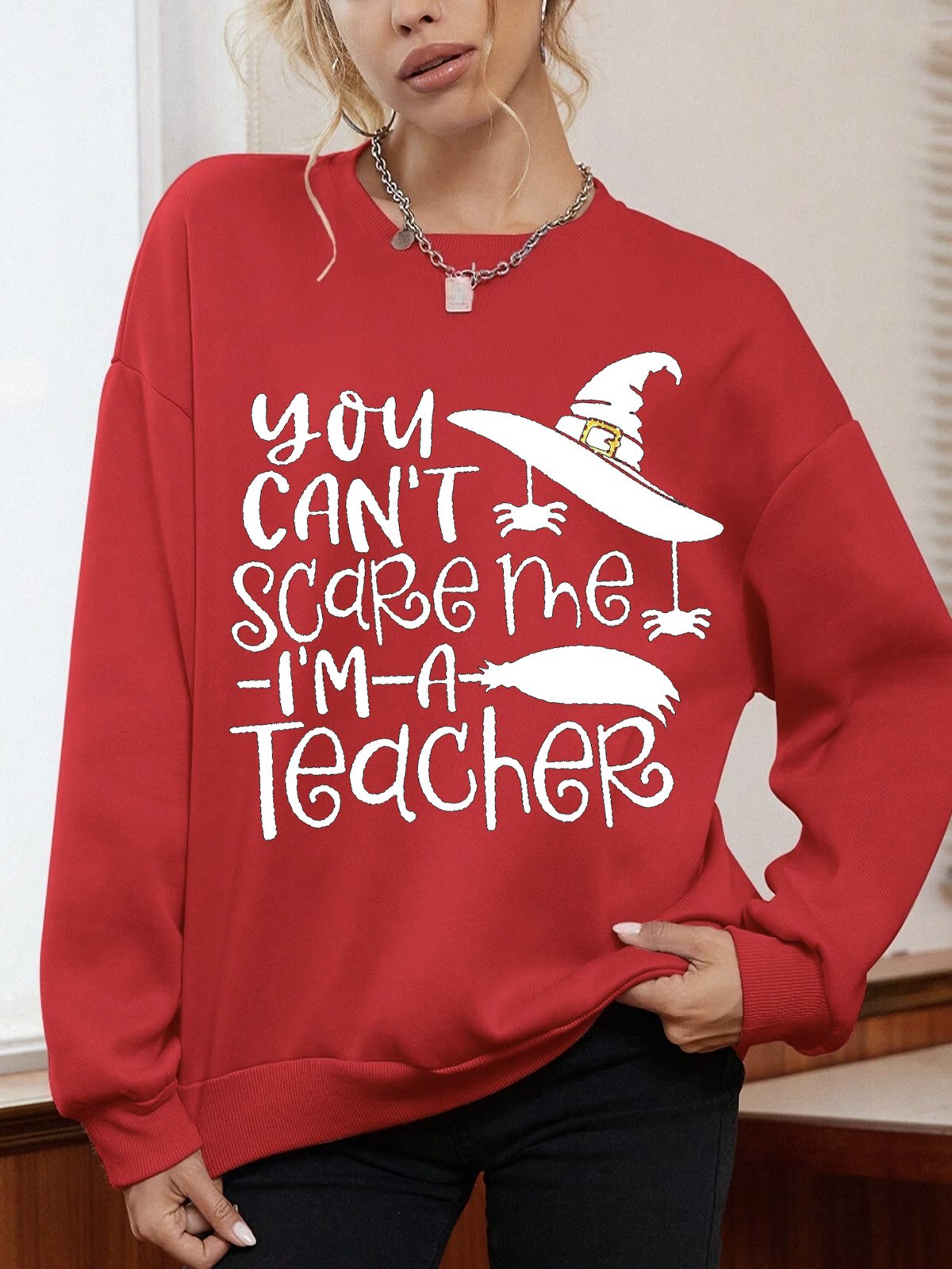 You Can Not Scare Me I Am A Teacher Halloween Teacher witch Halloween Sweatshirt