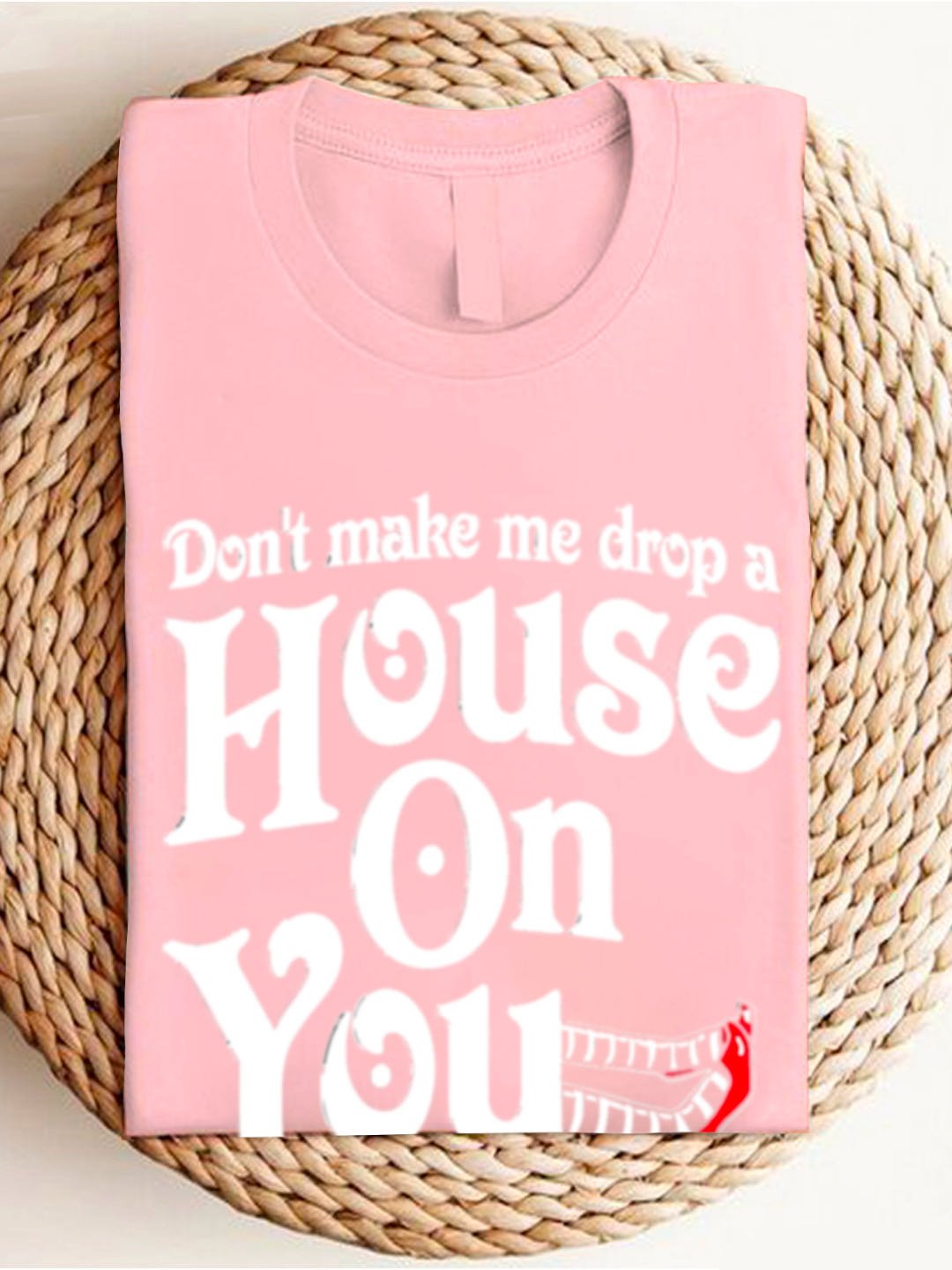 Don't make me drop a House On You witch Halloween Sweatshirt