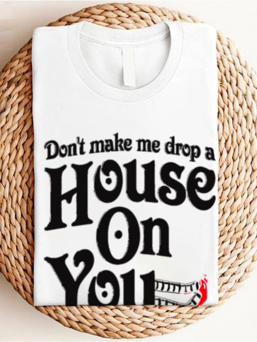 Don't make me drop a House On You witch Halloween Sweatshirt