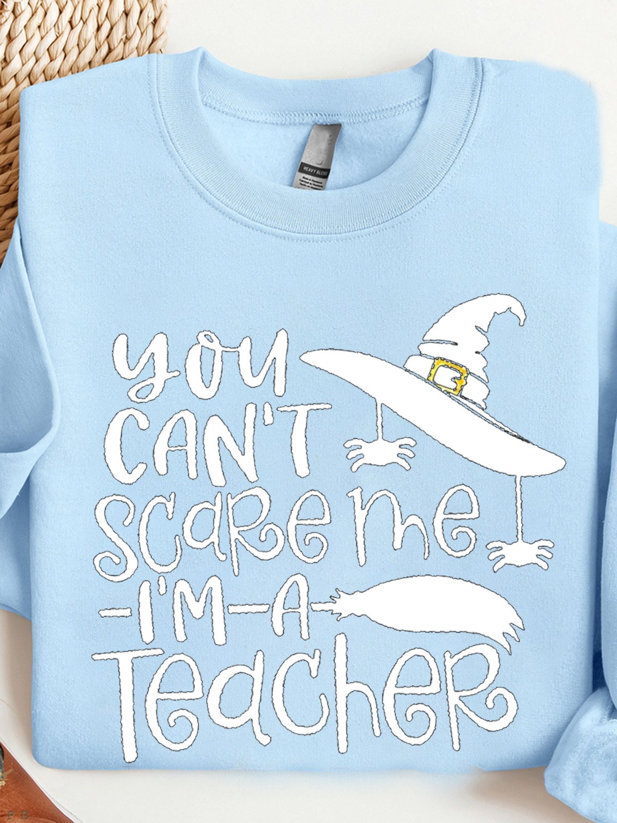 You Can Not Scare Me I Am A Teacher Halloween Teacher witch Halloween Sweatshirt