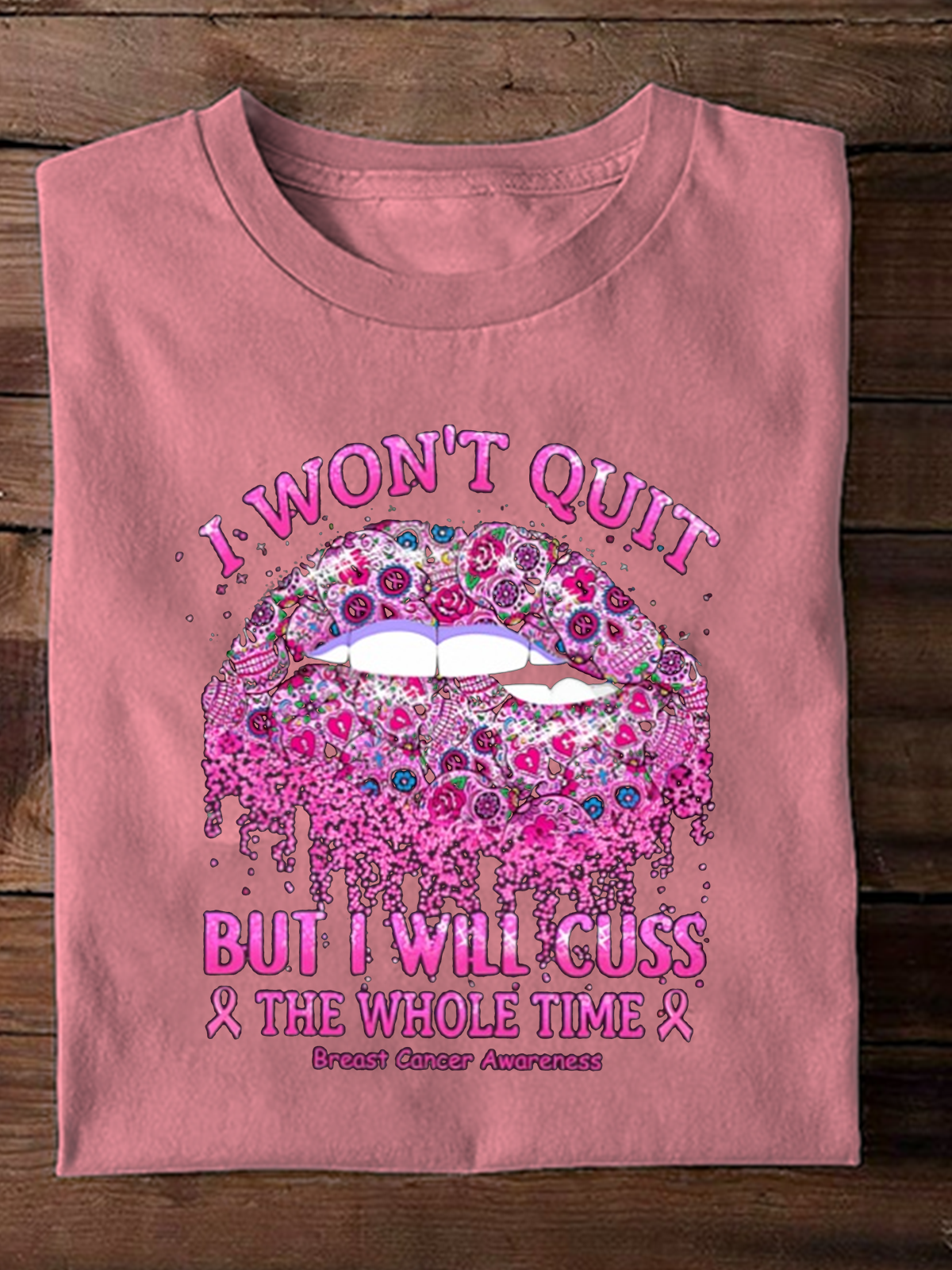 I Won't Quit But I Will Cuss The Whole Time Breast Cancer T-Shirt