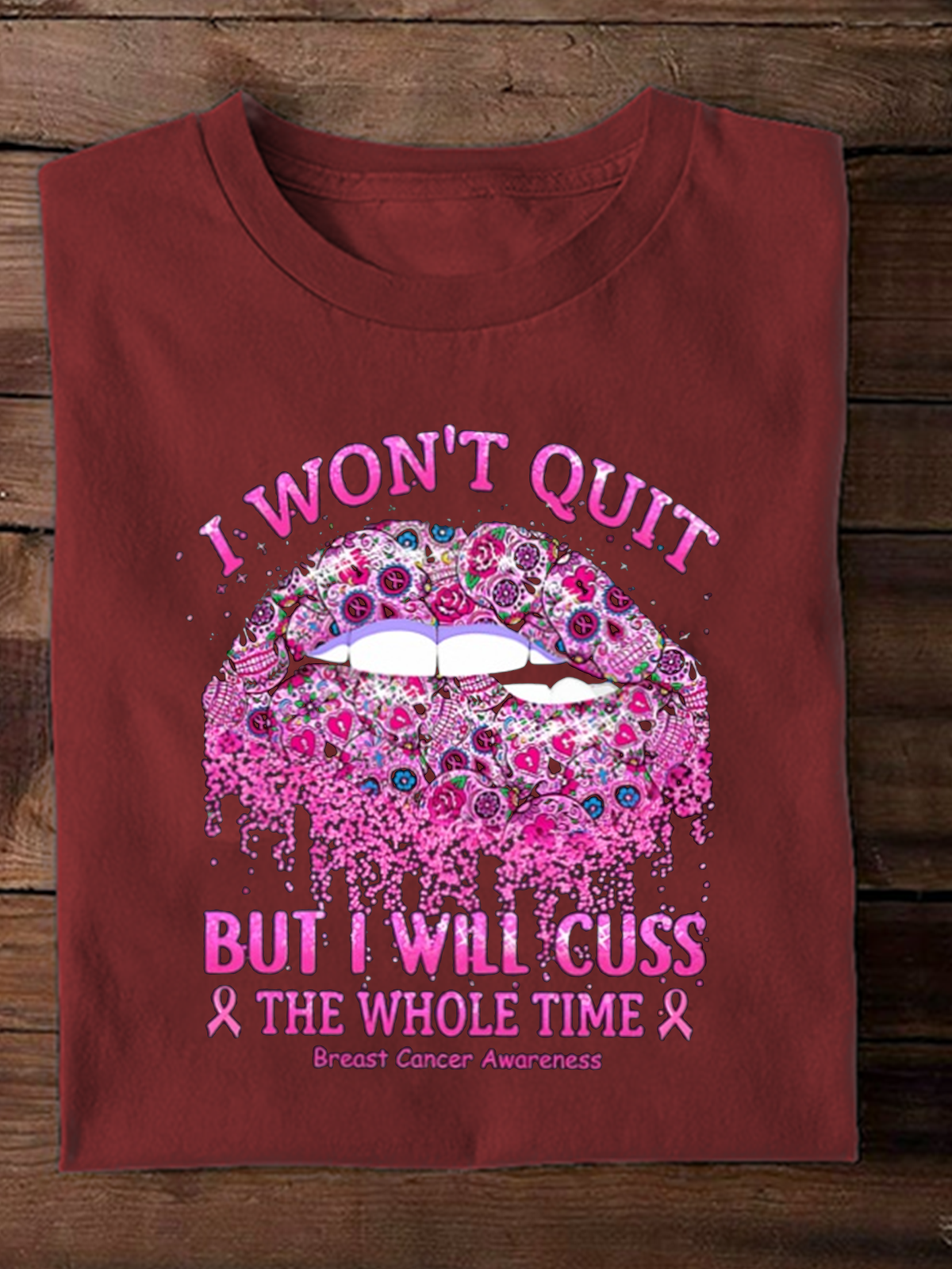 I Won't Quit But I Will Cuss The Whole Time Breast Cancer T-Shirt