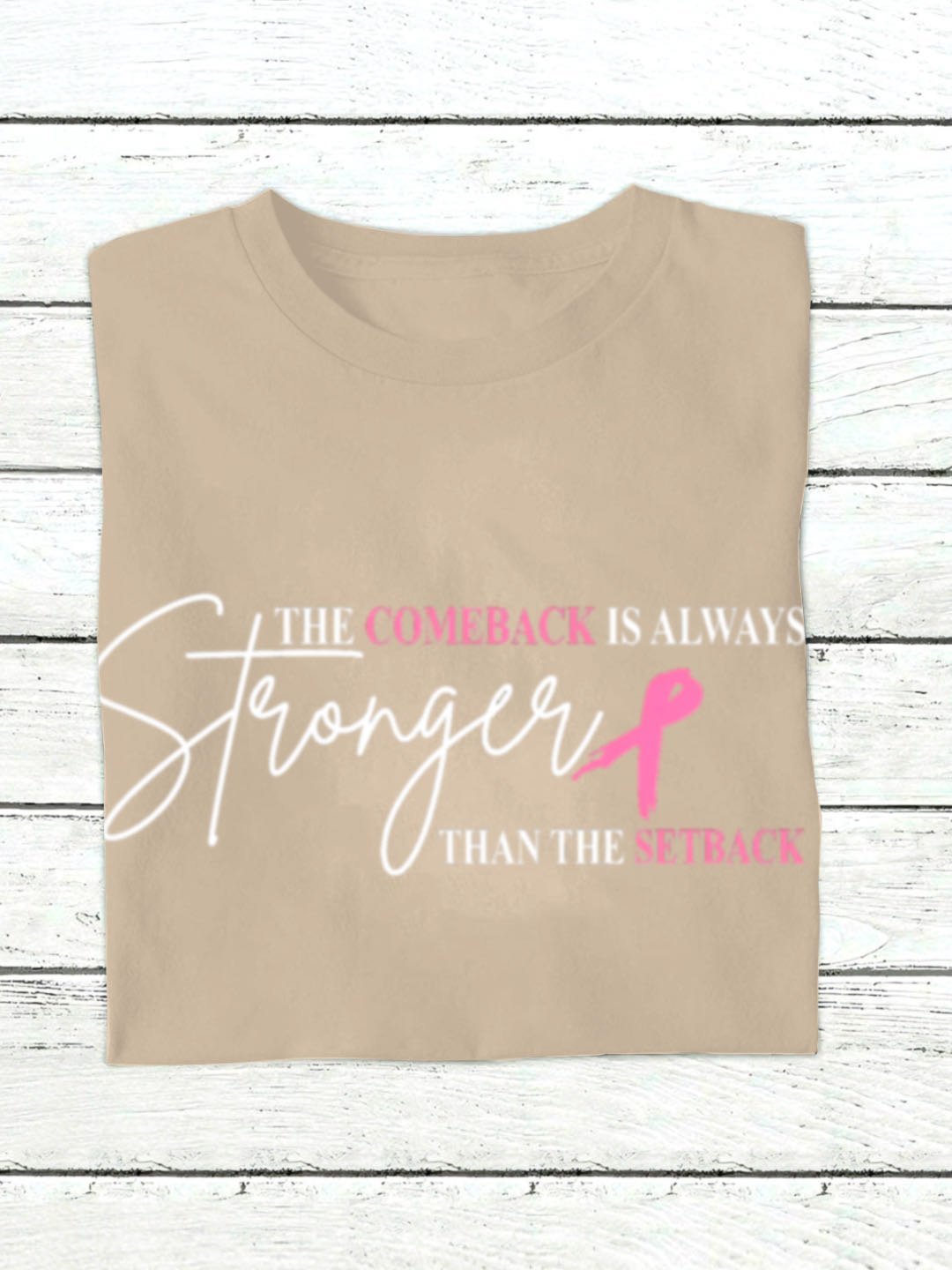 The Comeback Is Always Stronger Than The Setback Breast Cancer  Sweatshirt