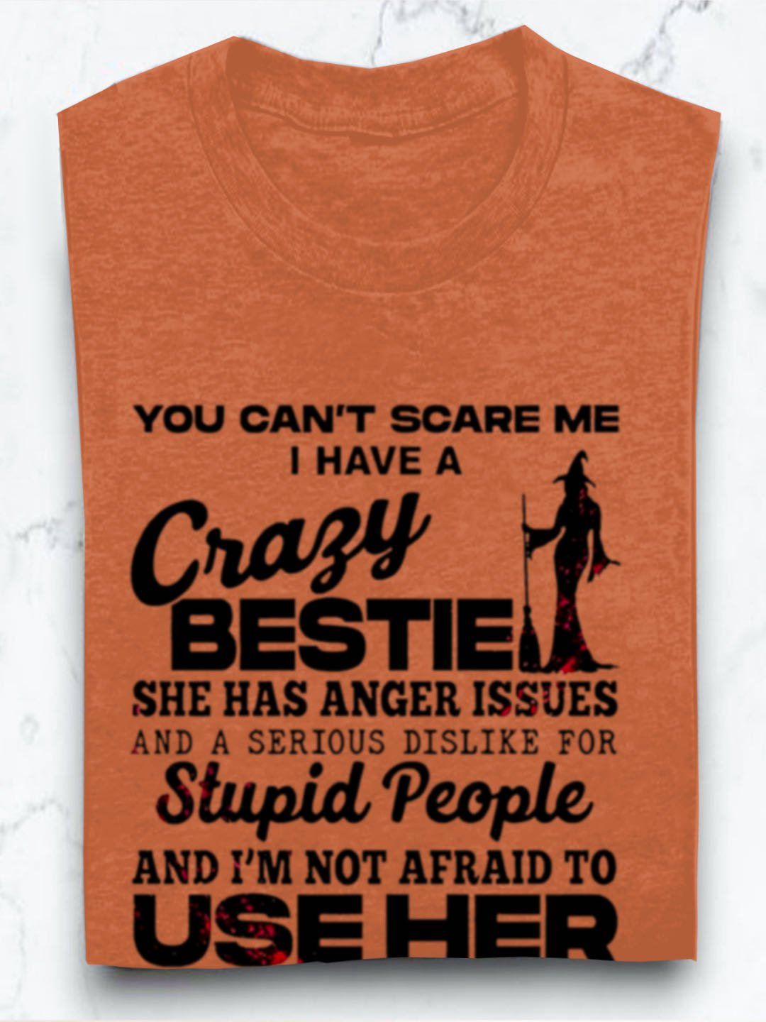 Women's You Can'T Scare Me I Have A Crazy Bestie Print Casual witch Halloween  T-Shirt