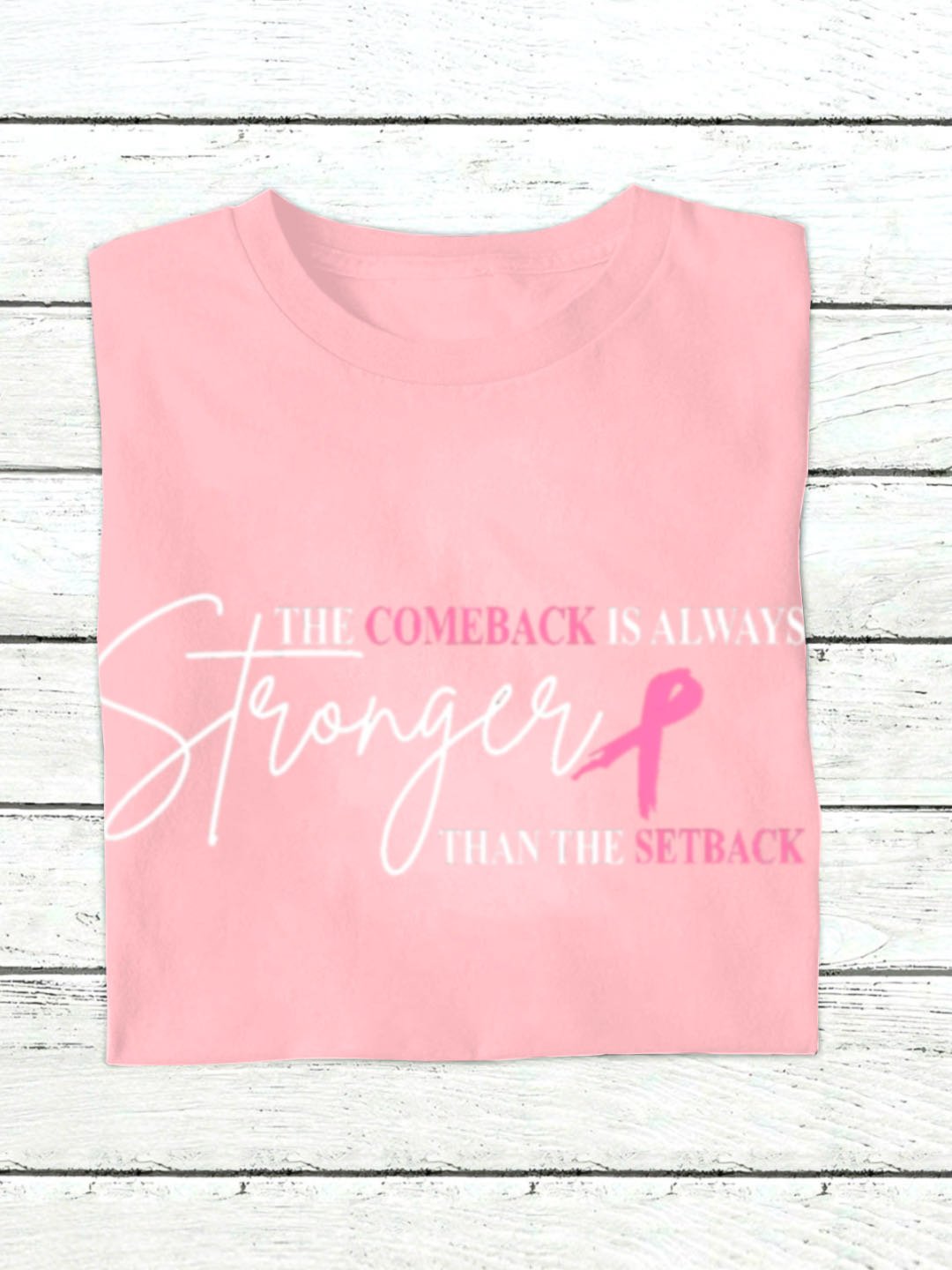 The Comeback Is Always Stronger Than The Setback Breast Cancer  Sweatshirt