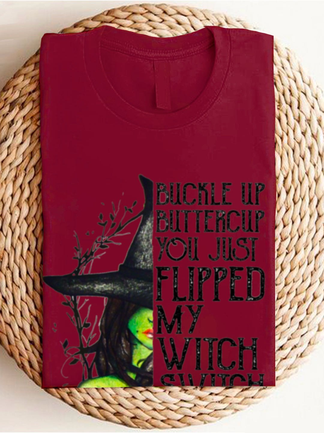 BUCKLE UP BUTTERCUP YOU JUST FLIPPED MY WIICH SWIICH witch Halloween Sweatshirt