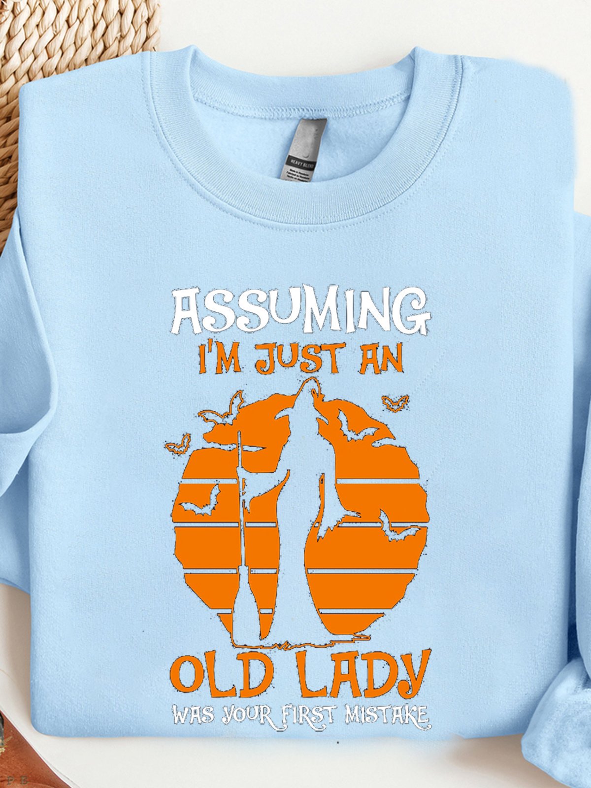 Assuming I'm Just An Old Lady Was Your First Mistake  witch Halloween Sweatshirt