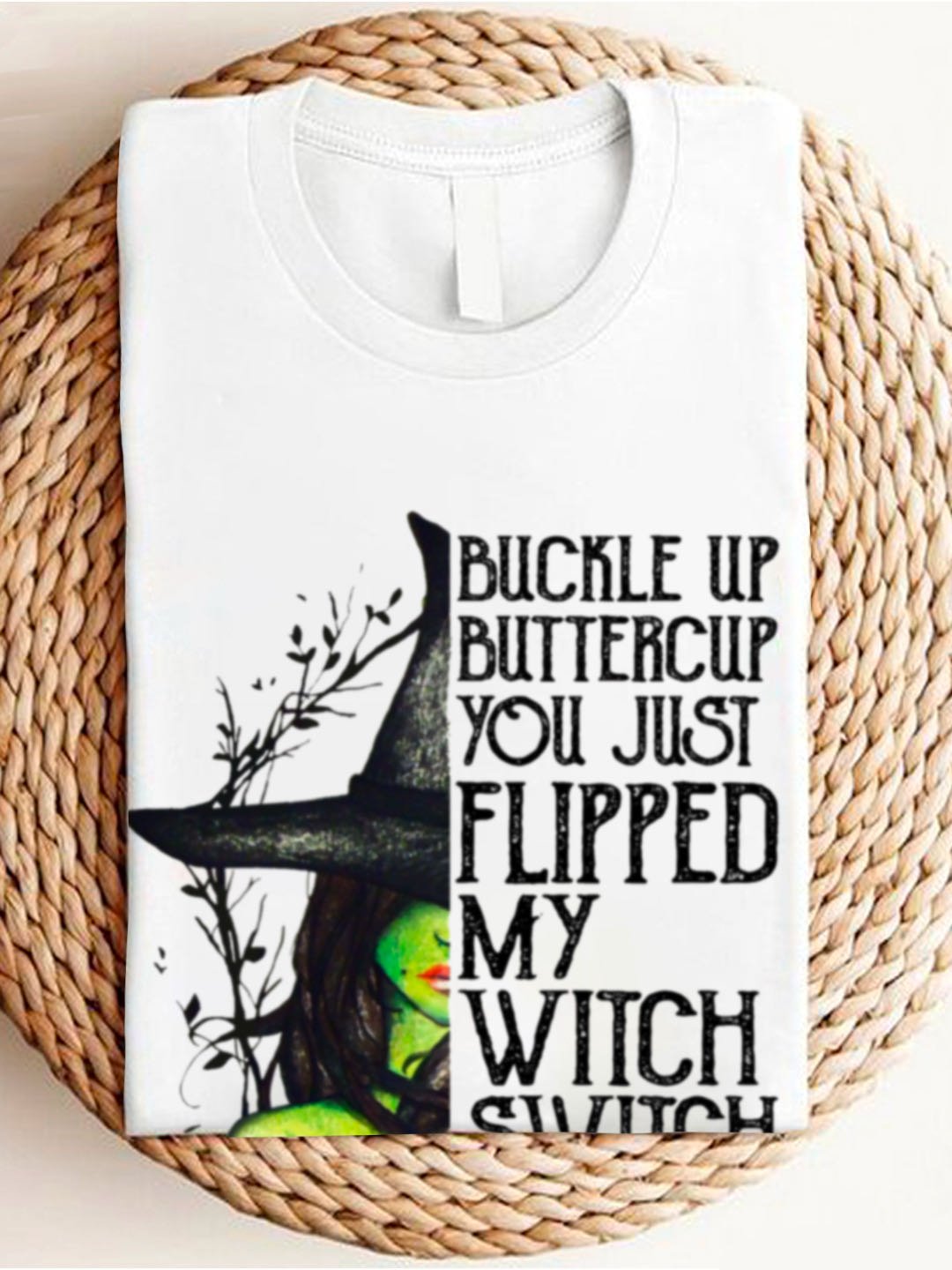 BUCKLE UP BUTTERCUP YOU JUST FLIPPED MY WIICH SWIICH witch Halloween Sweatshirt