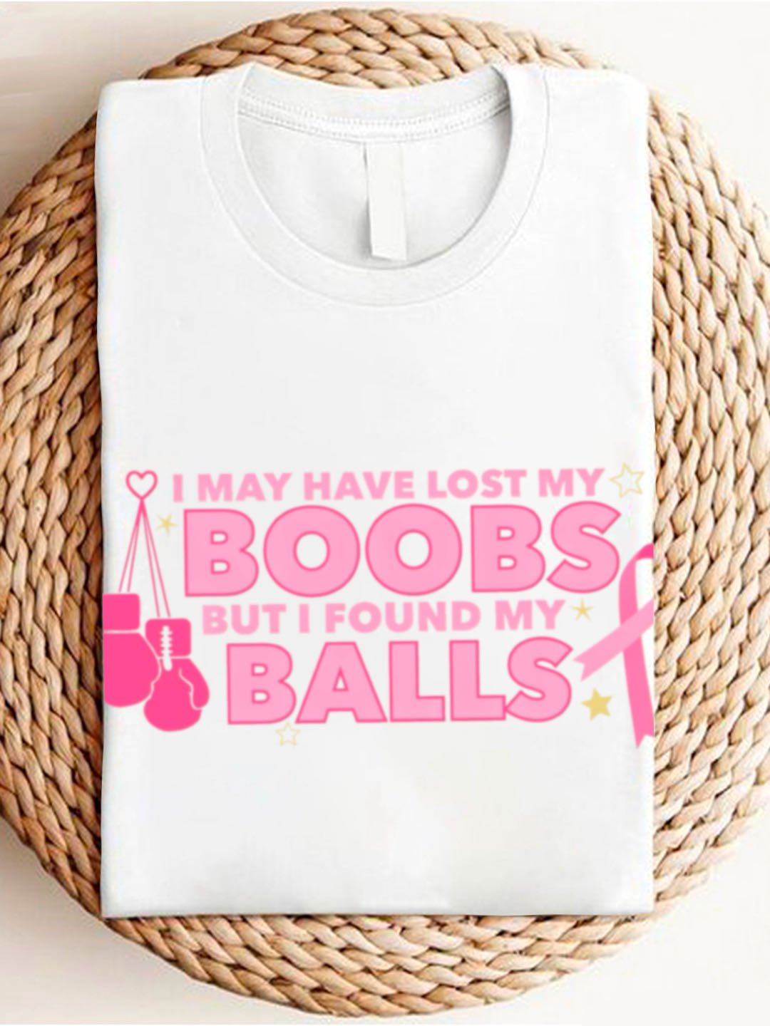 I MAY HAVE LOST MY BOOBS BUT I FOUND MY BALLS  Breast Cancer T-Shirt