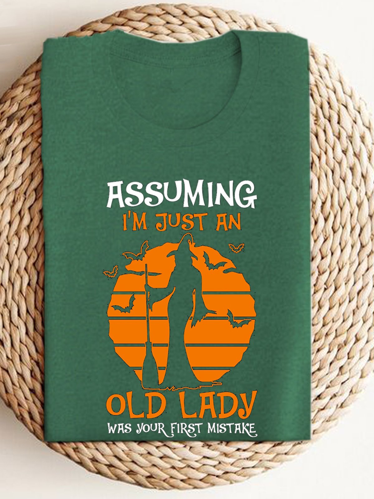 Assuming I'm Just An Old Lady Was Your First Mistake  witch Halloween Sweatshirt