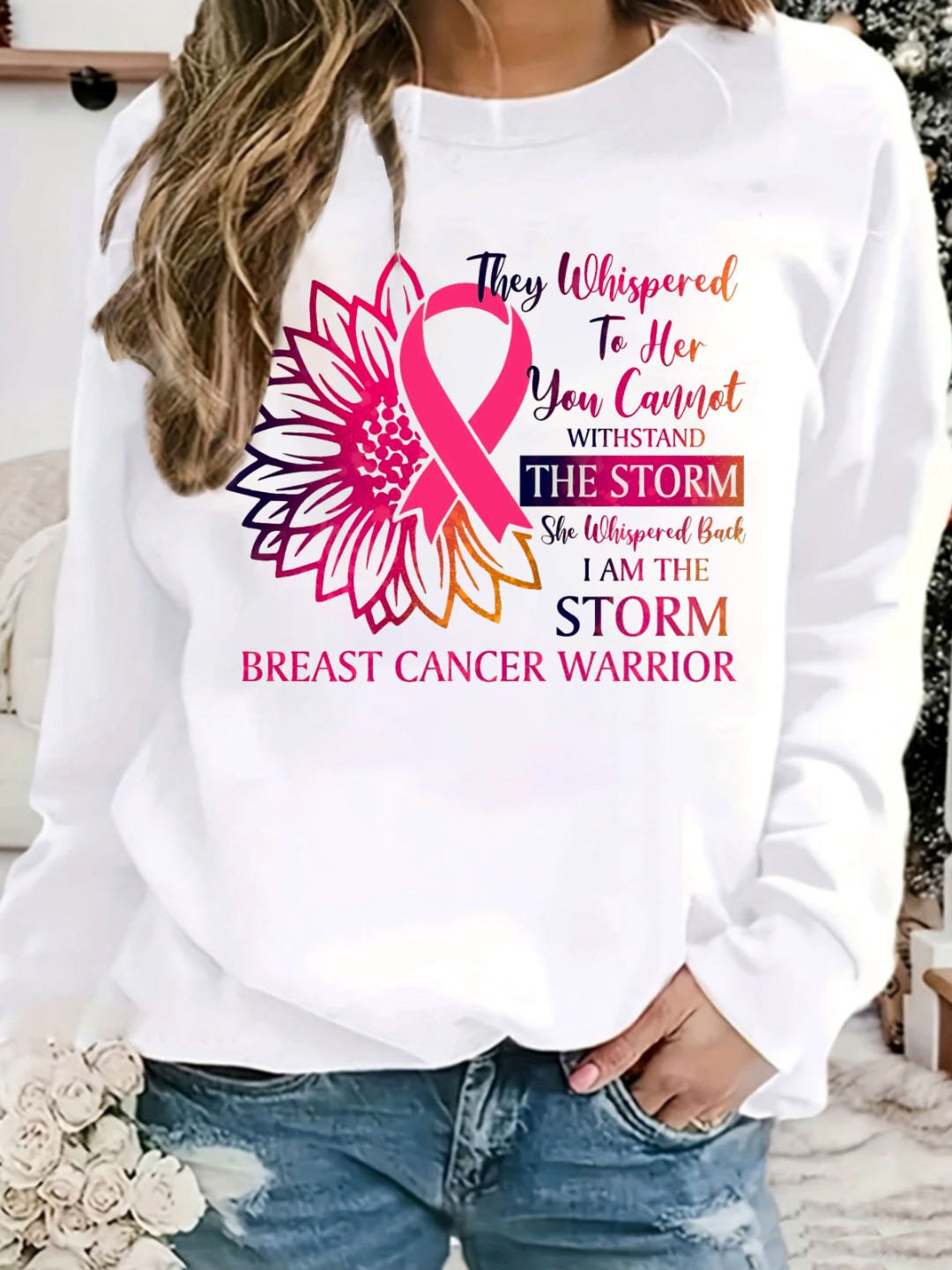 They Whispered To Her You Cannot Withstand The Storm Breast Cancer Warrior Pink Flower & Ribbon Printed Breast Cancer	Breast Cancer Awareness Month Sweatshirt