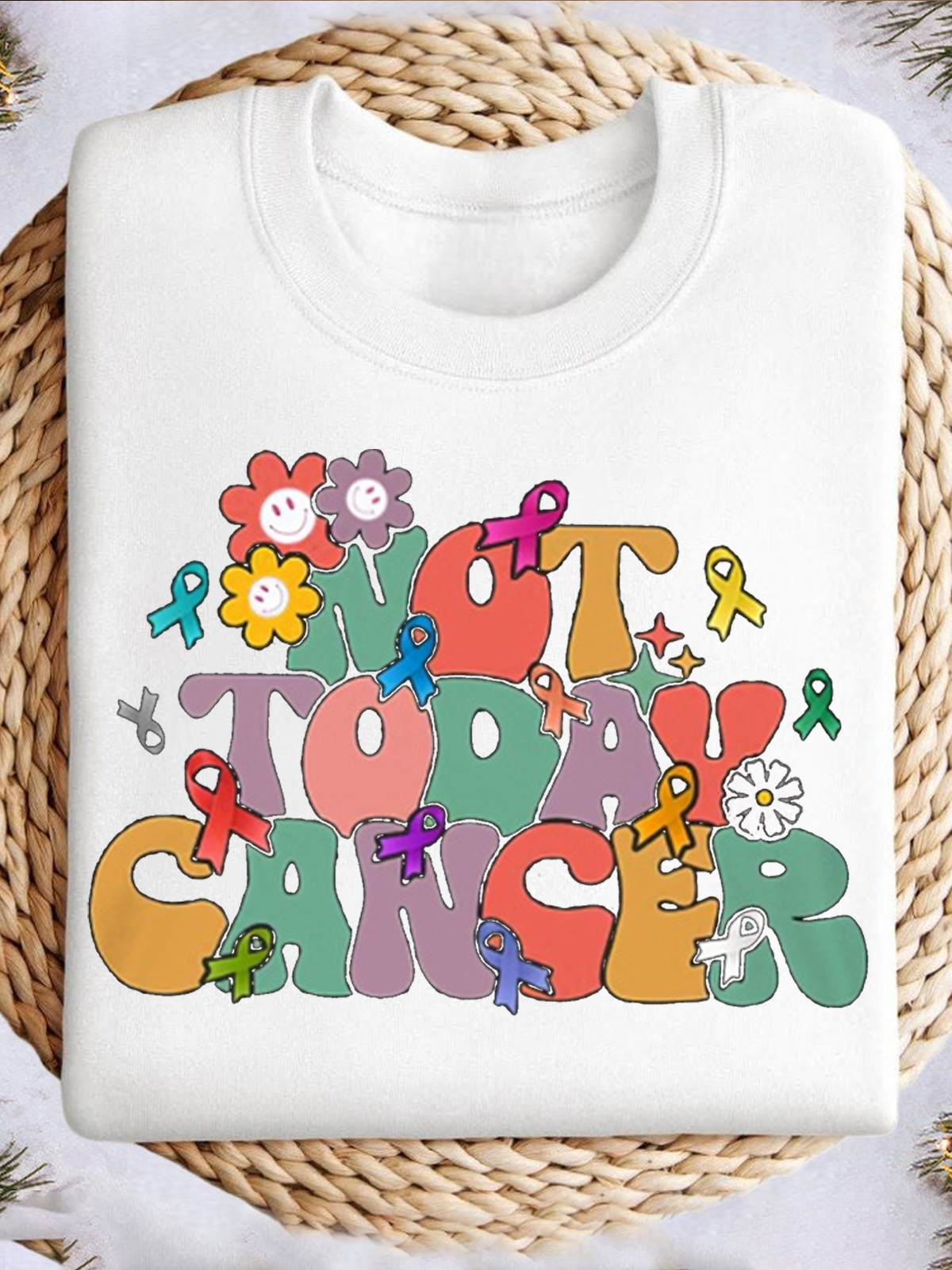 Not Today Cancer Breast Cancer Breast Cancer Awareness Month Sweatshirt