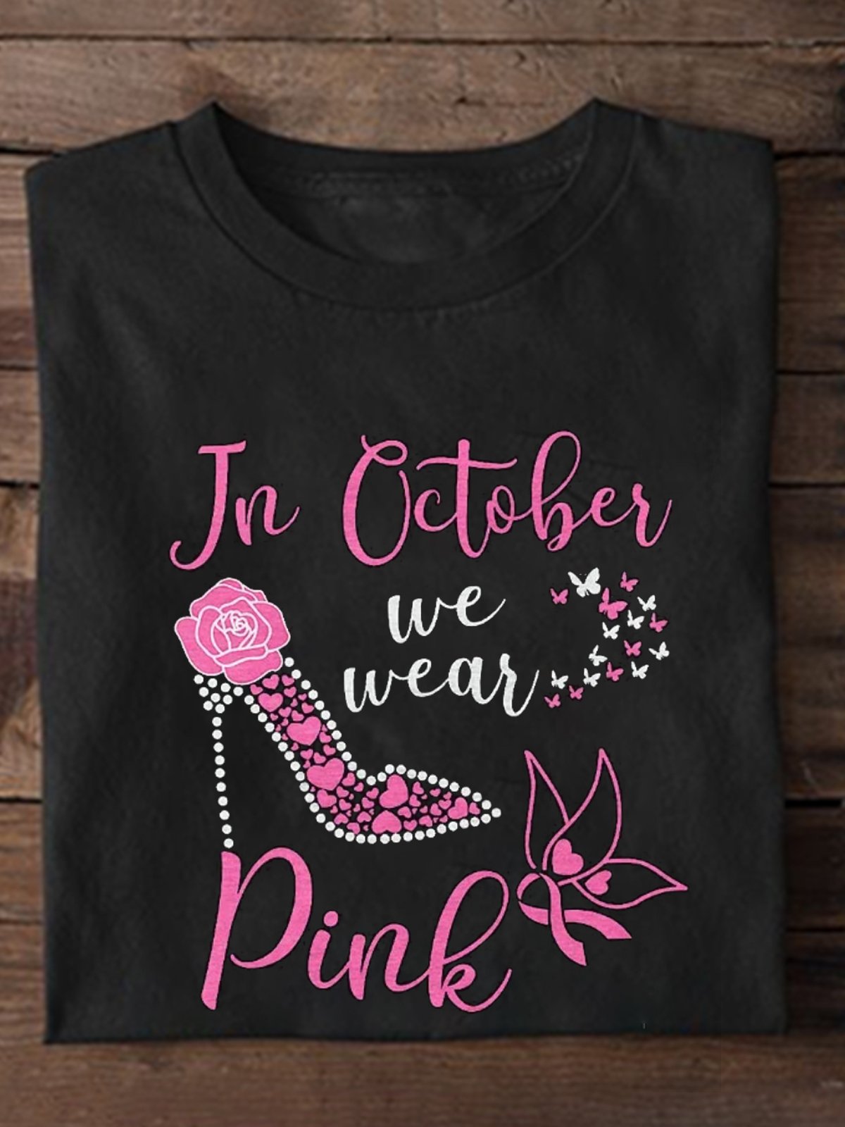 In October We Wear Pink Heels Butterfly Print Breast Cancer Breast Cancer Awareness Month T-Shirt