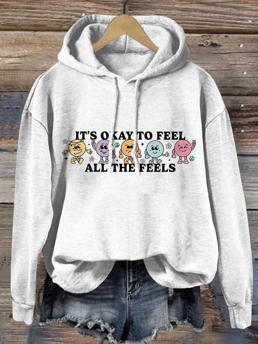 It's Okay To Feel All The Feels MDD GAD  Be Kind Mental Health Month NSPW  Hoodie