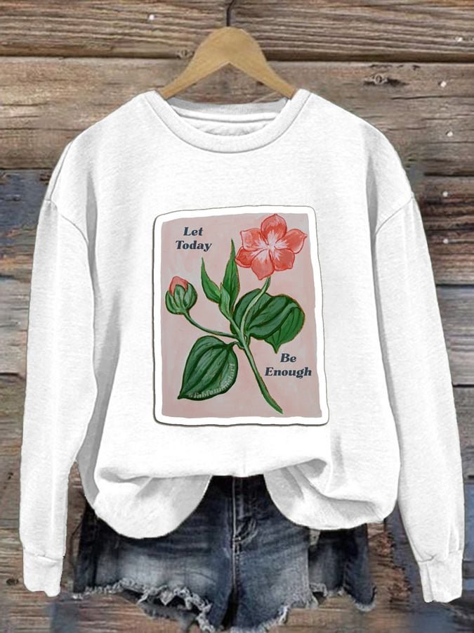 Let Today Be Enough MDD GAD  Be Kind Mental Health Month NSPW  Sweatshirt