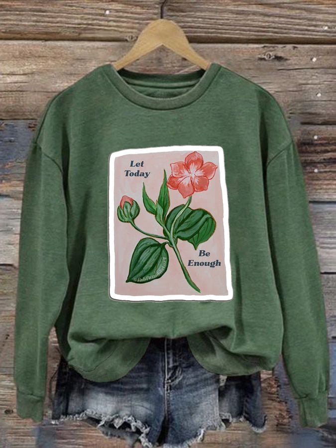 Let Today Be Enough MDD GAD  Be Kind Mental Health Month NSPW  Sweatshirt