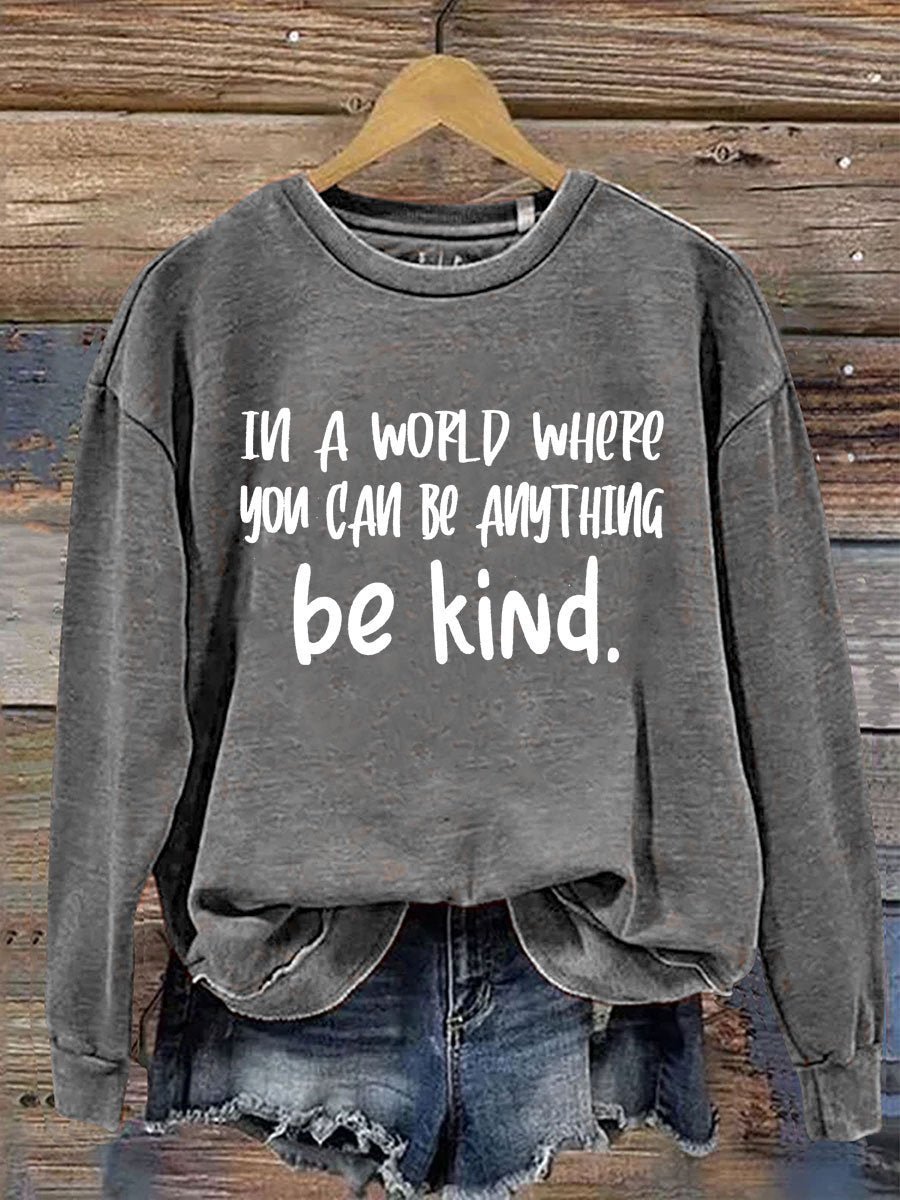 Everything Be Kind  MDD GAD  Be Kind Mental Health Month NSPW Sweatshirt