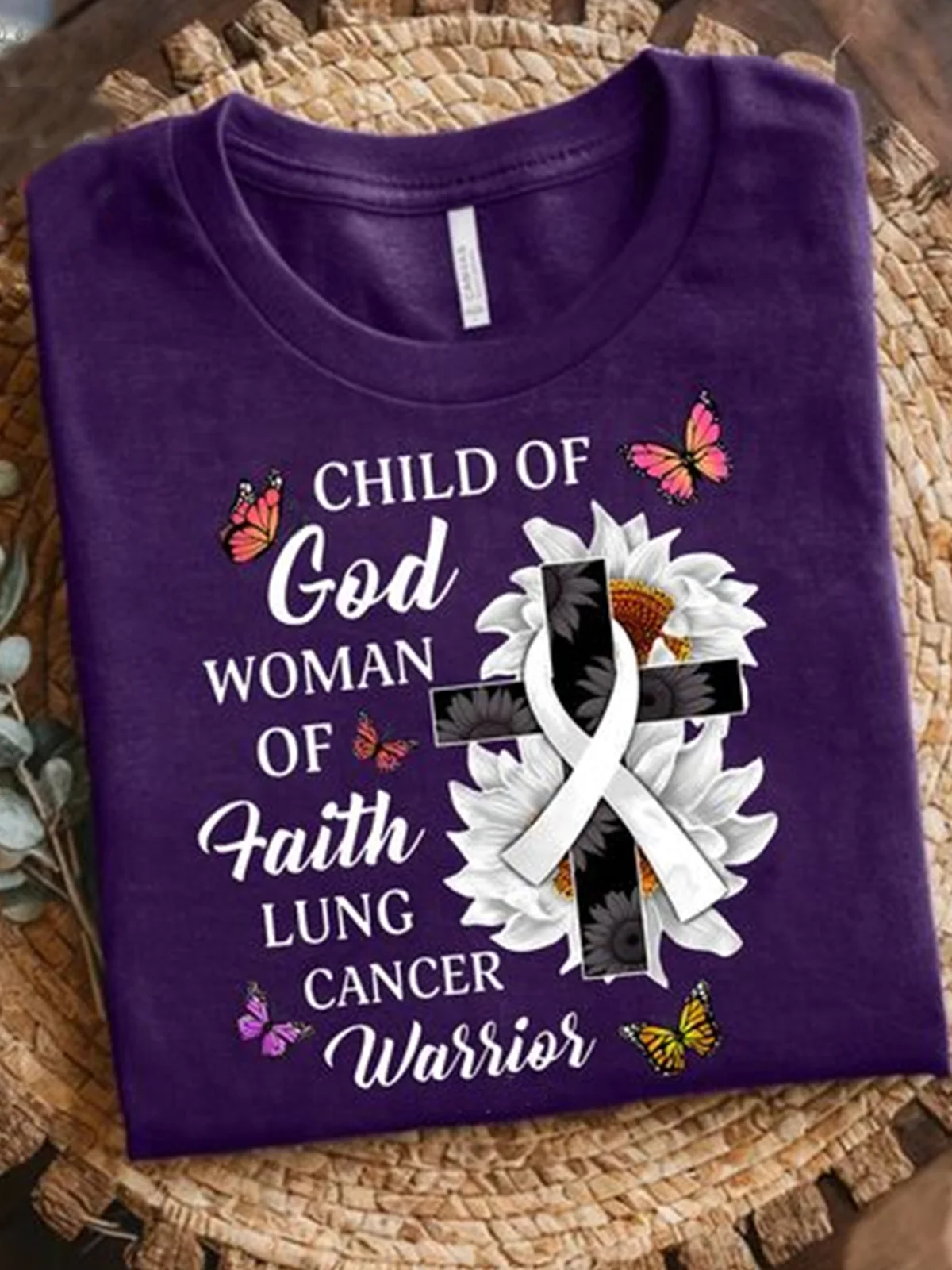 CHILD OF GOD WOMAN OF FAITH LUNG CANCER WARRIOR Lung Cancer T-Shirt