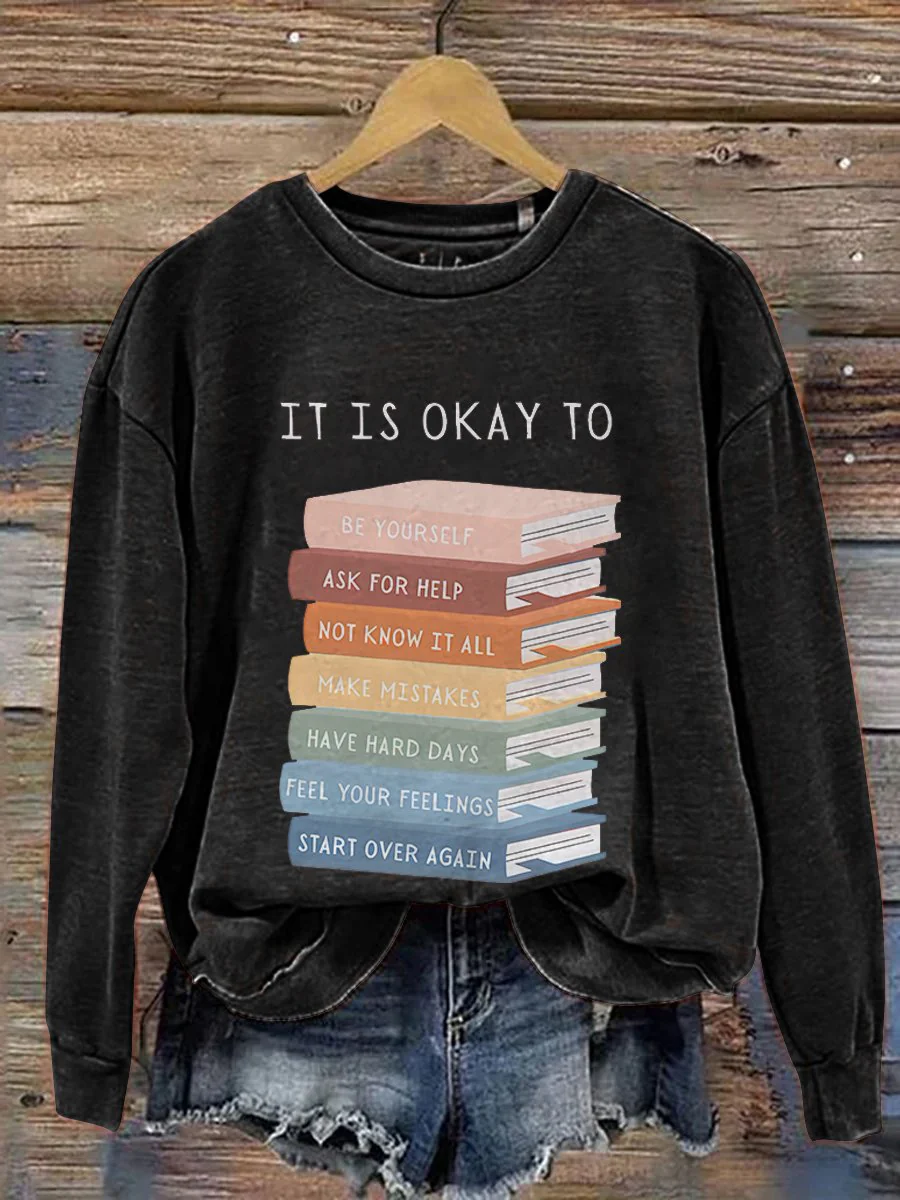 It's Okay To Not Be Okay MDD GAD  Be Kind Mental Health Month NSPW  Sweatshirt